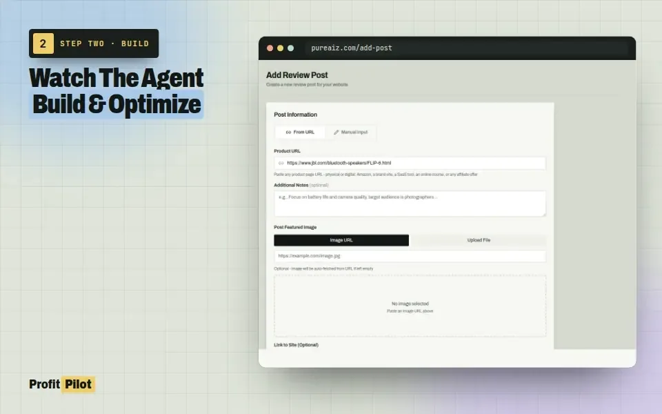 ProfitPilot step 2 screen titled Watch The Agent Build And Optimize showing the add review post form