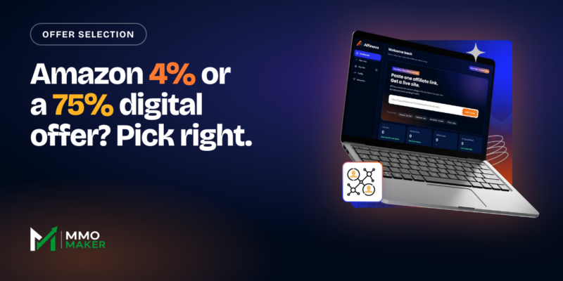 Amazon 4% or a 75% Digital Offer? How to Pick Offers for Your First AI-Built Affiliate Site